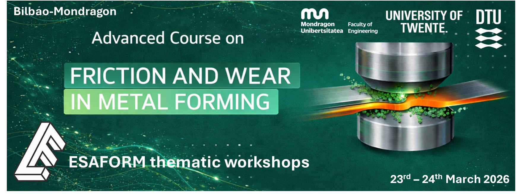 Advanced course on Friction and Wear in Metal Forming