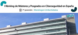 El máster de Ciberseguridad de Mondragon Unibertsitatea entre los mejores del estado