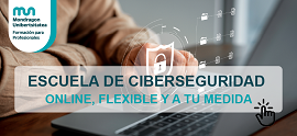 Visita la nueva Escuela Online de ciberseguridad de la Escuela Politécnica Superior de Mondragon