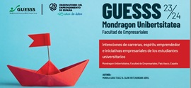 La Facultad de Empresariales de Mondragon Unibertsitatea se consolida como referente mundial en emprendimiento: líder en clima universitario y vocación colectiva